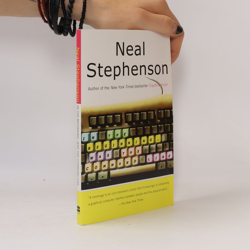 Neal Stephenson In the Beginning...Was the Command Line