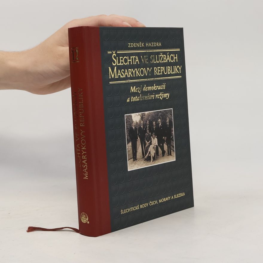 Zdeněk Hazdra Šlechta ve službách Masarykovy republiky