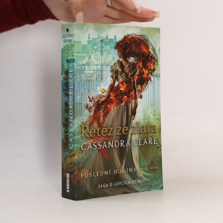 Cassandra Clare Poslední hodin 1. Řetěz ze zlata