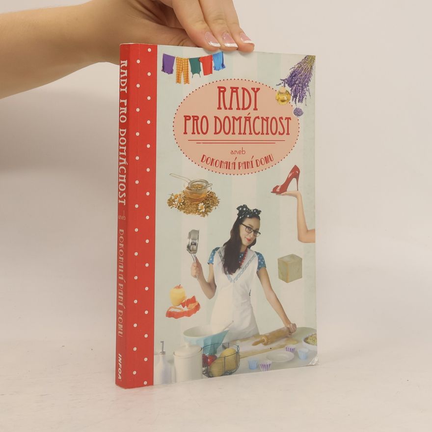 Autorenkollektiv Rady pro domácnost, aneb Dokonalá paní domu