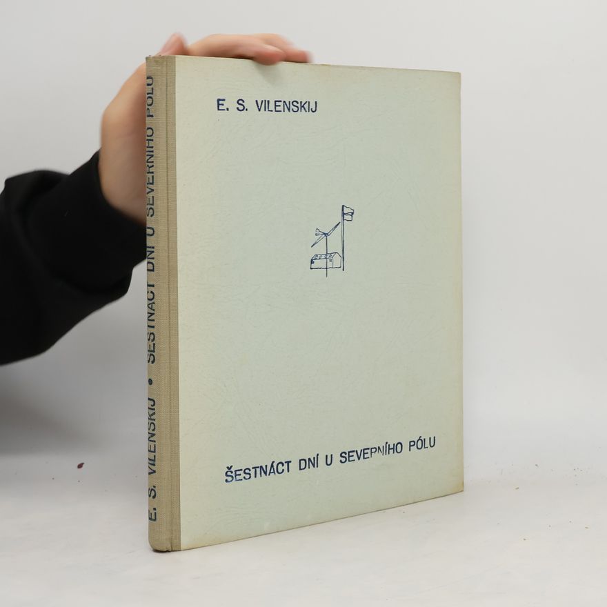 E. S. Vilenskij Šestnáct dní u severního pólu