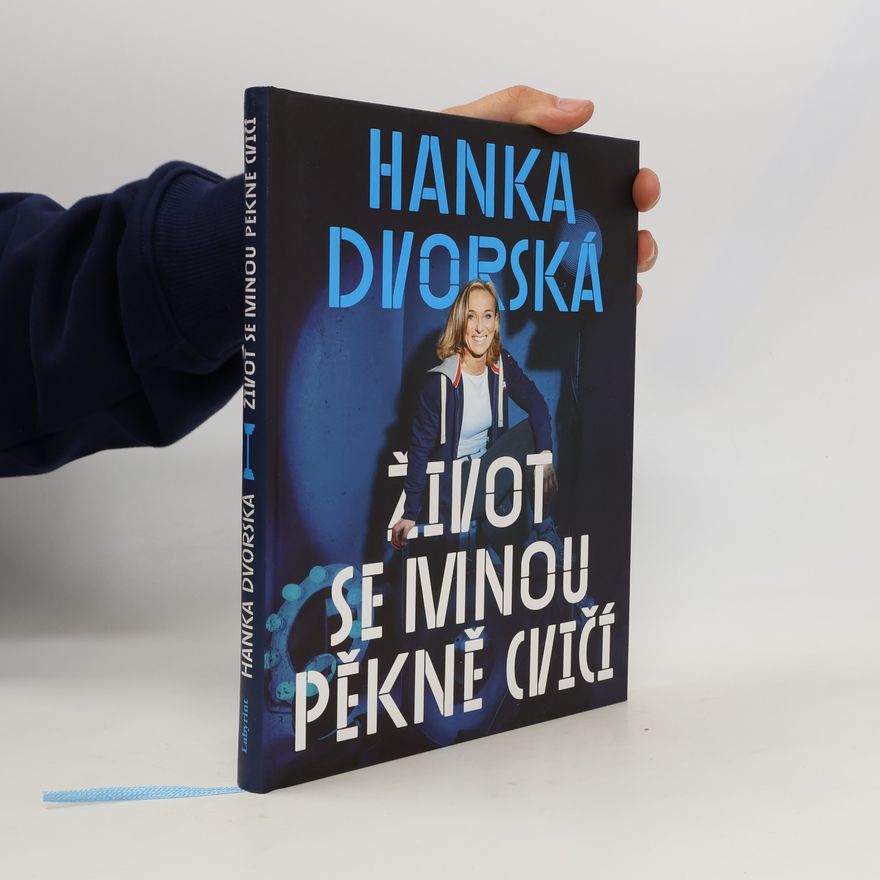 Hanka Dvorská Život se mnou pěkně cvičí
