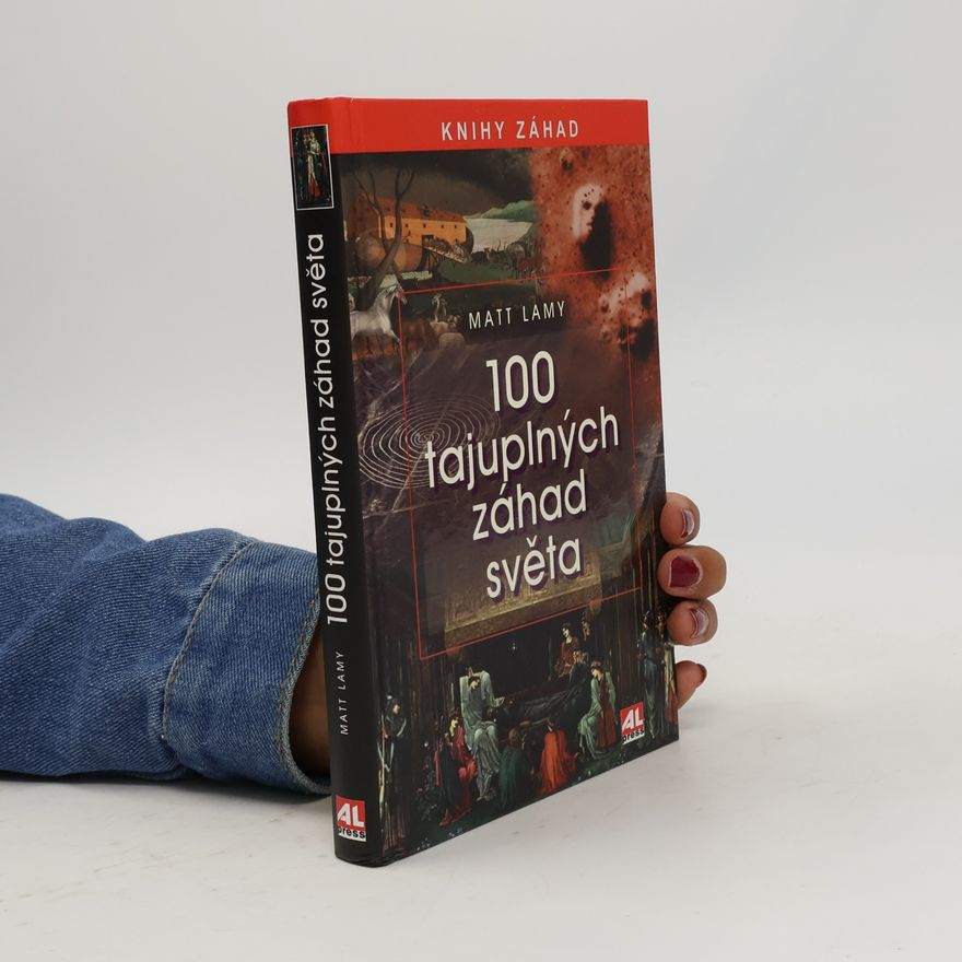 Matt Lamy 100 tajuplných záhad světa