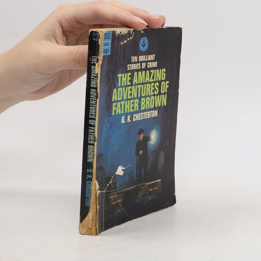 G. K. Chesterton The Amazing Adventures of Father Brown