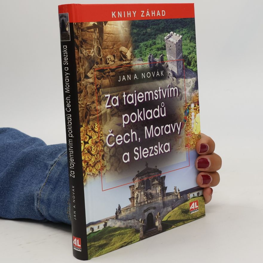 Jan A. Novák Za tajemstvím pokladů Čech, Moravy a Slezska