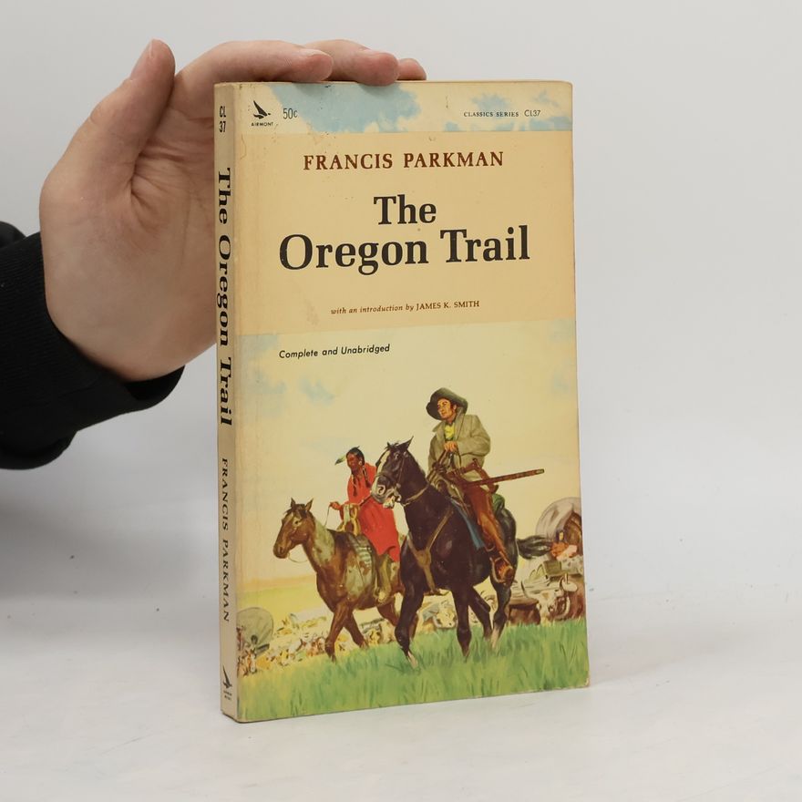 Francis Parkman The Oregon Trail