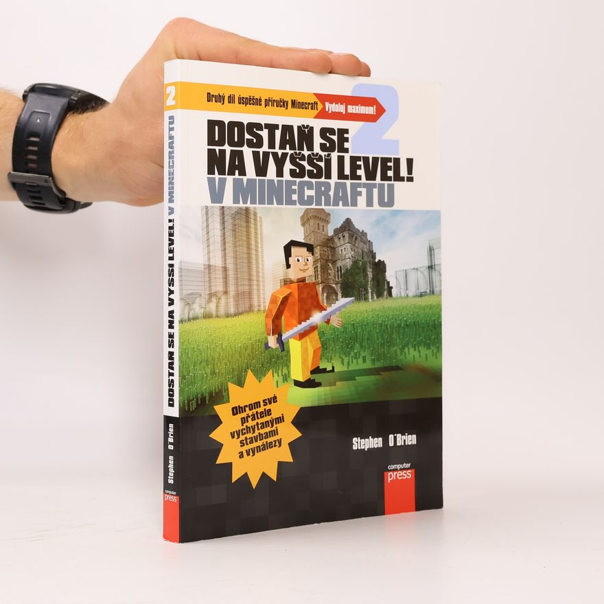 Stephen O'Brien Dostaň se na vyšší level v Minecraftu 2