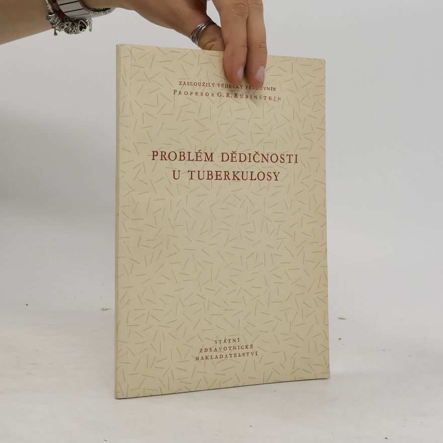 G. R. Rubinštejn Problém dědičnosti u tuberkulosy
