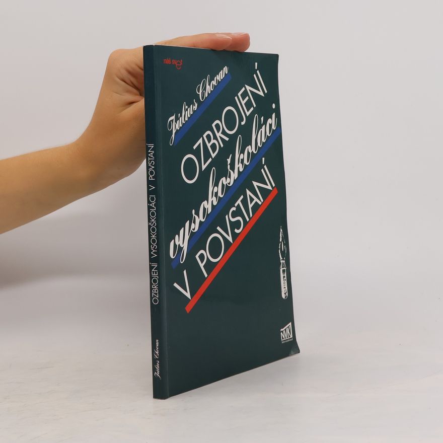 Július Chovan Ozbrojení vysokoškoláci v povstaní