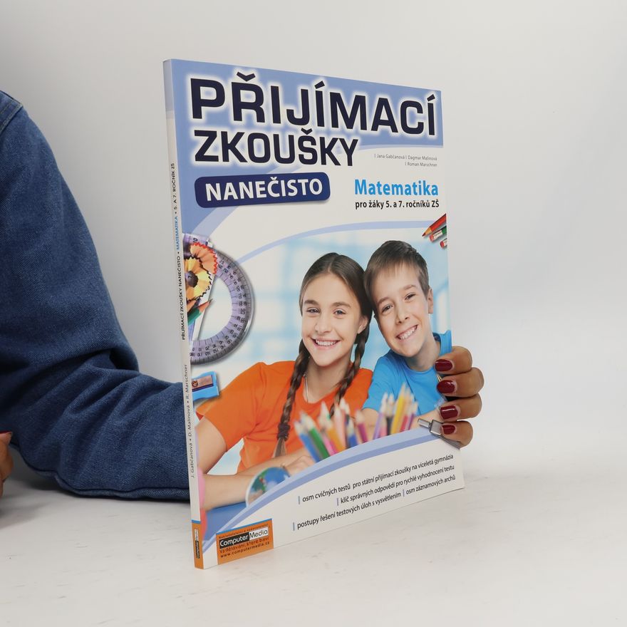 Roman Marschner Přijímací zkoušky nanečisto. Matematika pro žáky 5. a 7. ročníků ZŠ