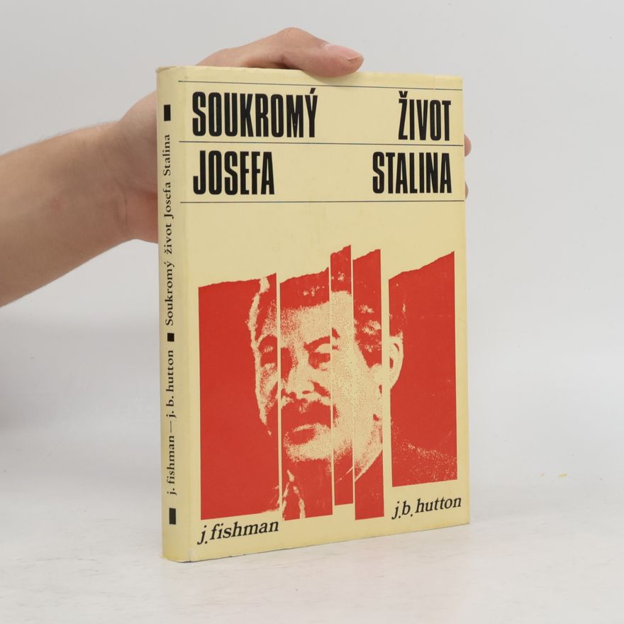 J. Fishman Soukromý život Josefa Stalina