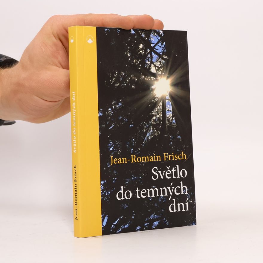 Jean Romain Frisch Světlo do temných dní
