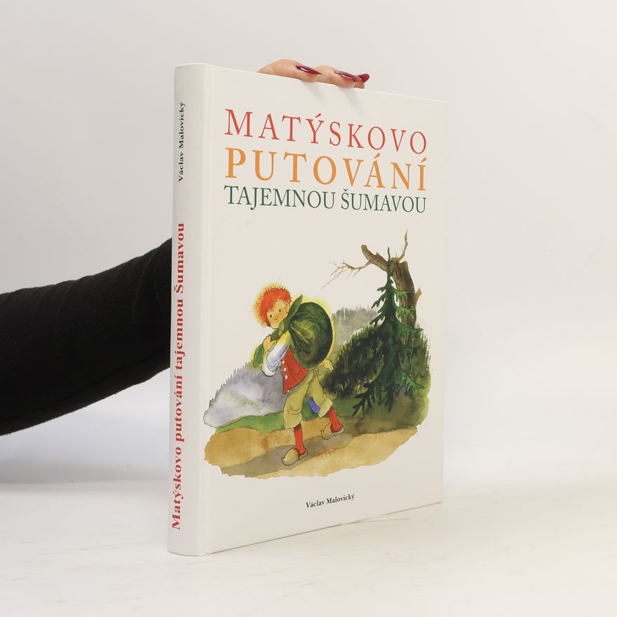 Milan Rychecký Matýskovo putování tajemnou Šumavou