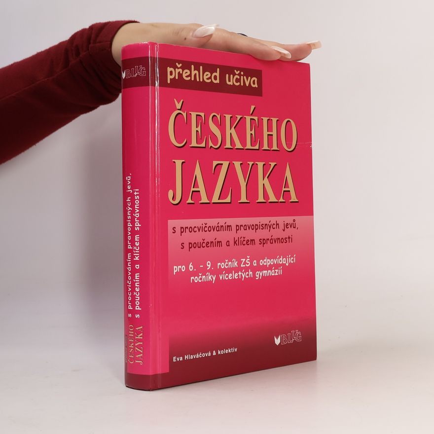 Kolektiv autorů Přehled učiva českého jazyka s procvičováním pravopisných jevů, s poučením a klíčem správnosti