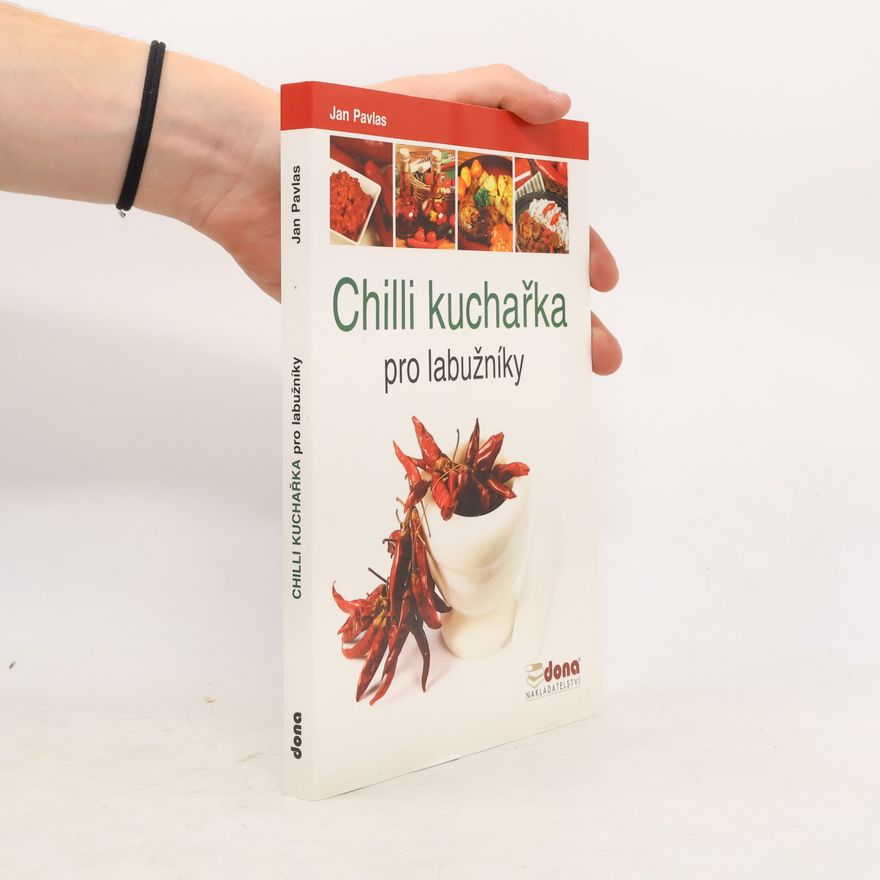 Jan Pavlas Chilli kuchařka pro labužníky