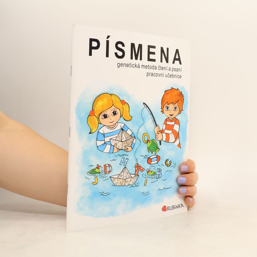 Jitka Rubínová Písmena : Genetický metoda čtení a psaní : Pracovní učebnice