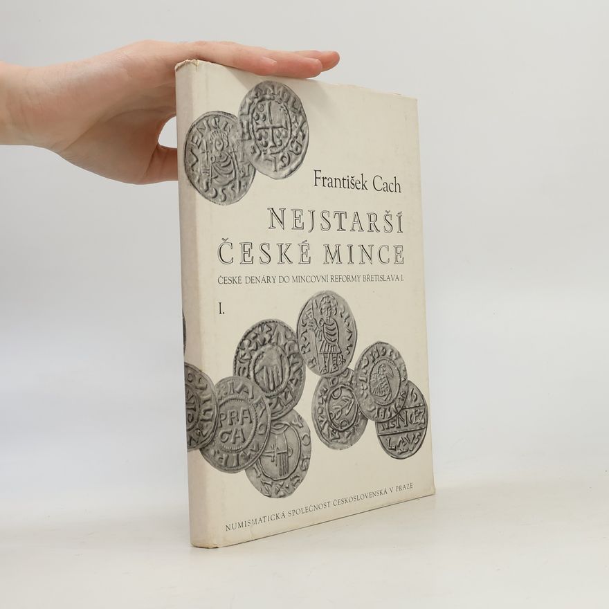 František Cach Nejstarší české mince I.