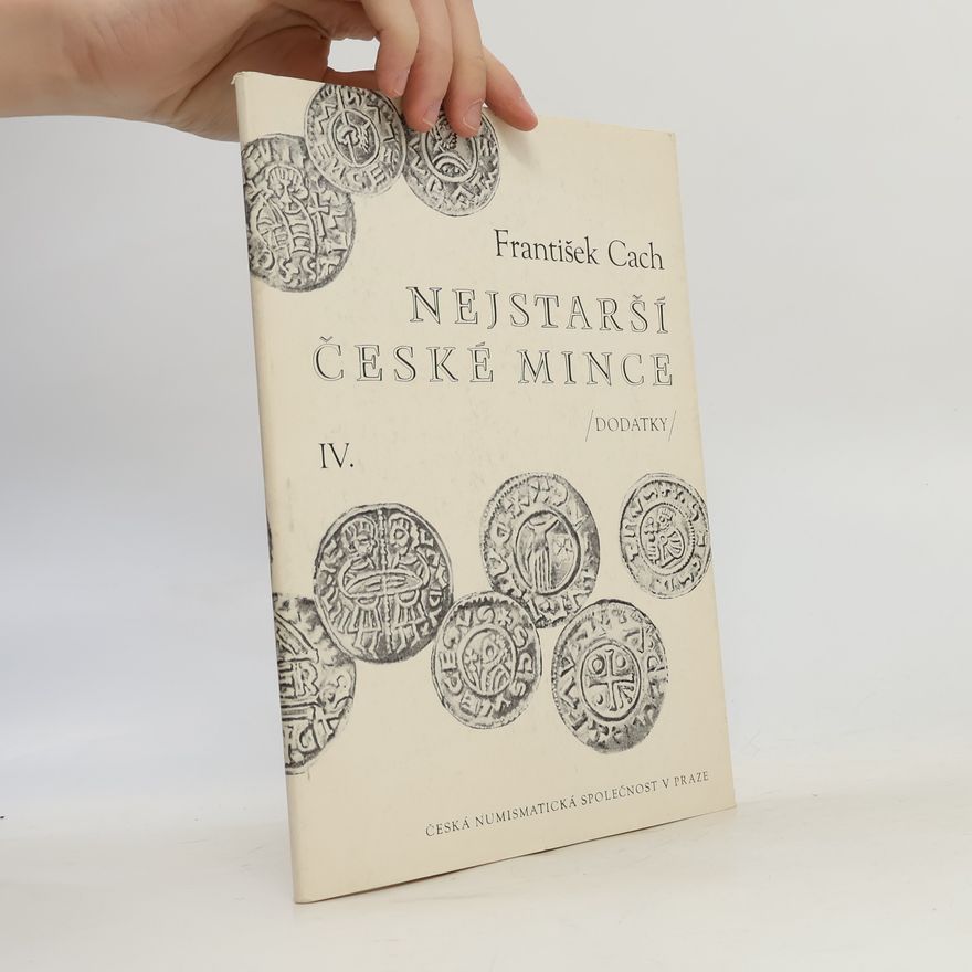František Cach Nejstarší české mince. IV., Dodatky