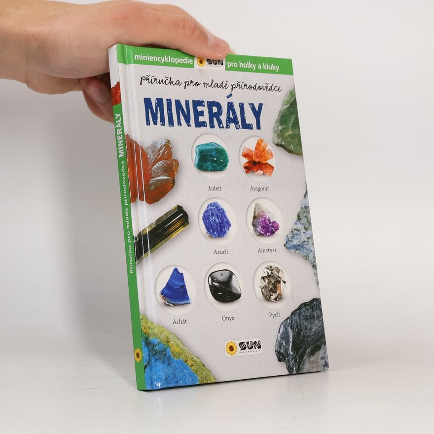 Estelle Talavera Baudet Příručka pro mladé přírodovědce MINERÁLY ( miniencyklopedie pro holky a kluky )