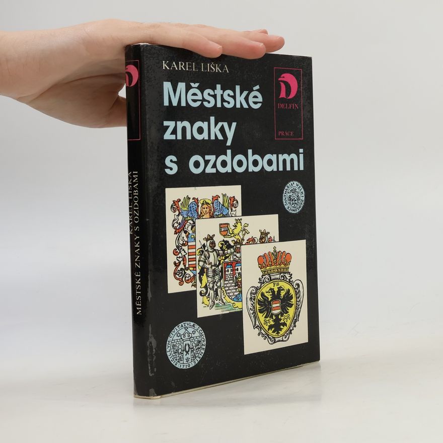 Karel Liška Městské znaky s ozdobami