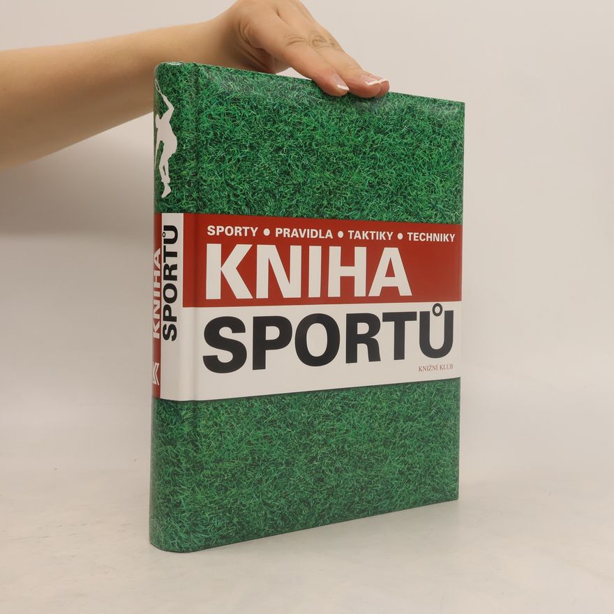 Ray Stubbs Kniha sportů. Sporty, pravidla, taktiky, techniky