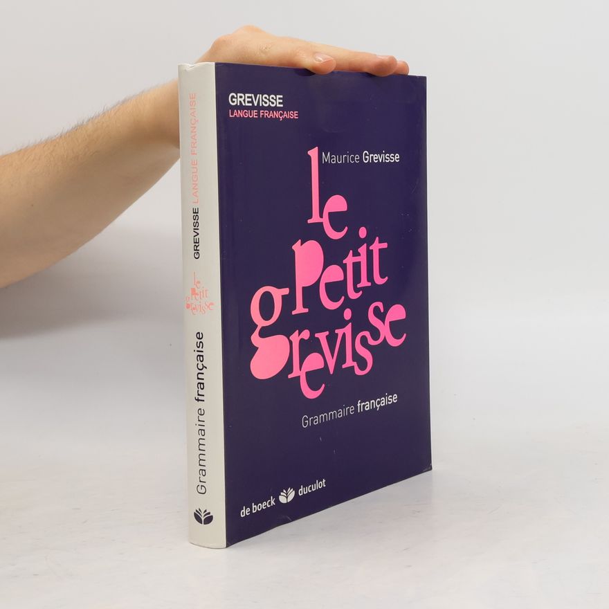 Maurice Grevisse Grevisse Langue Française: Le petit Grevisse