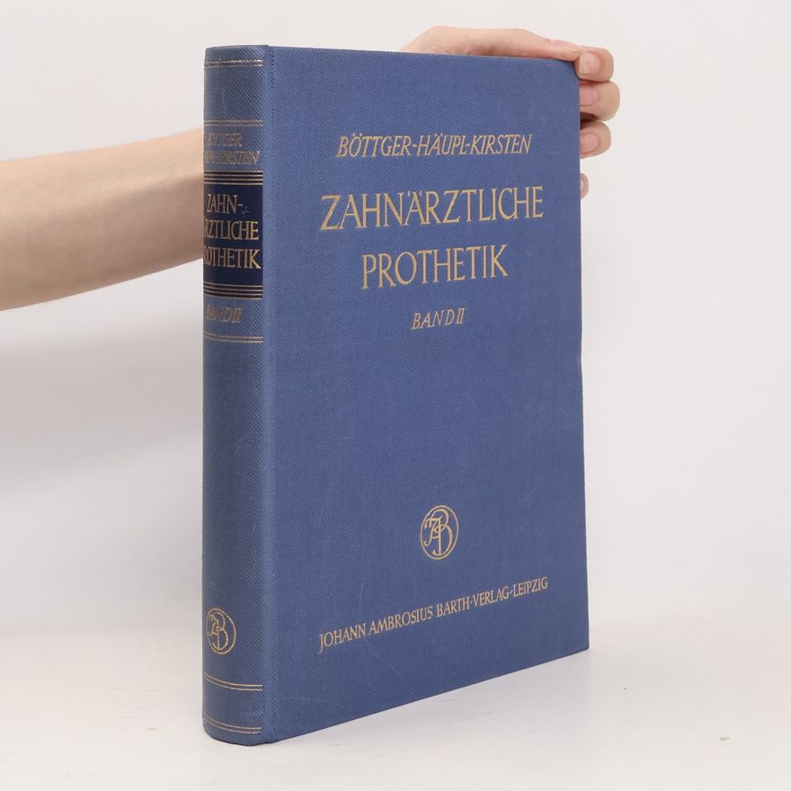 Karl Häupl Zahnärztliche Prothetik. Band II.
