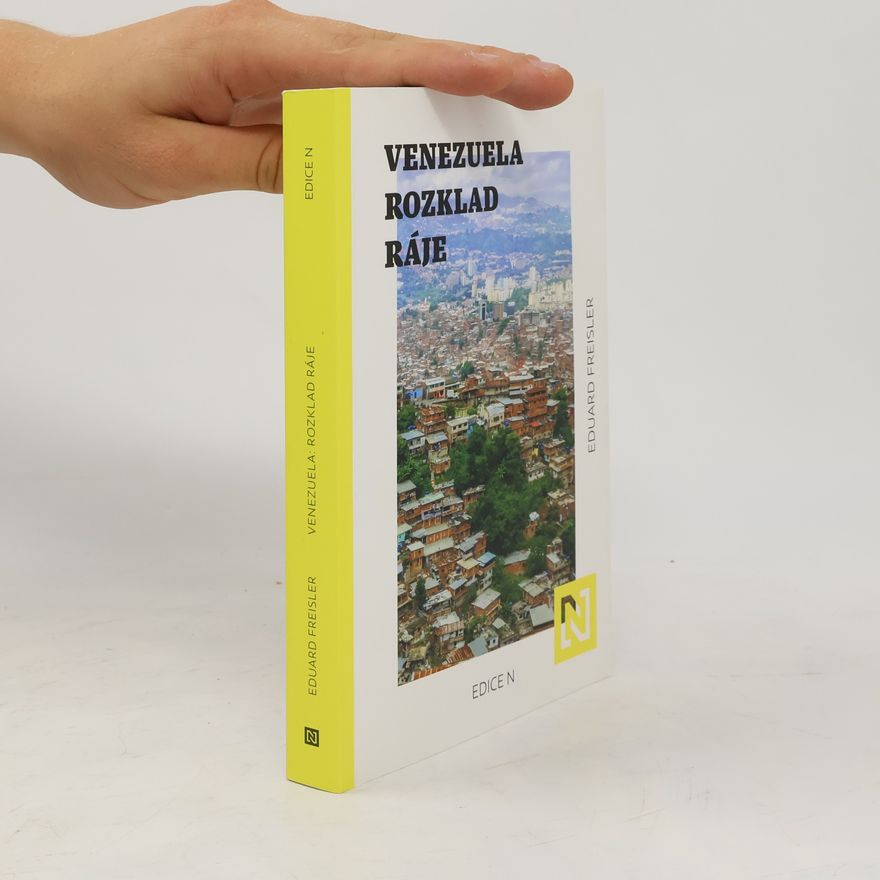 Eduard Freisler Venezuela. Rozklad ráje