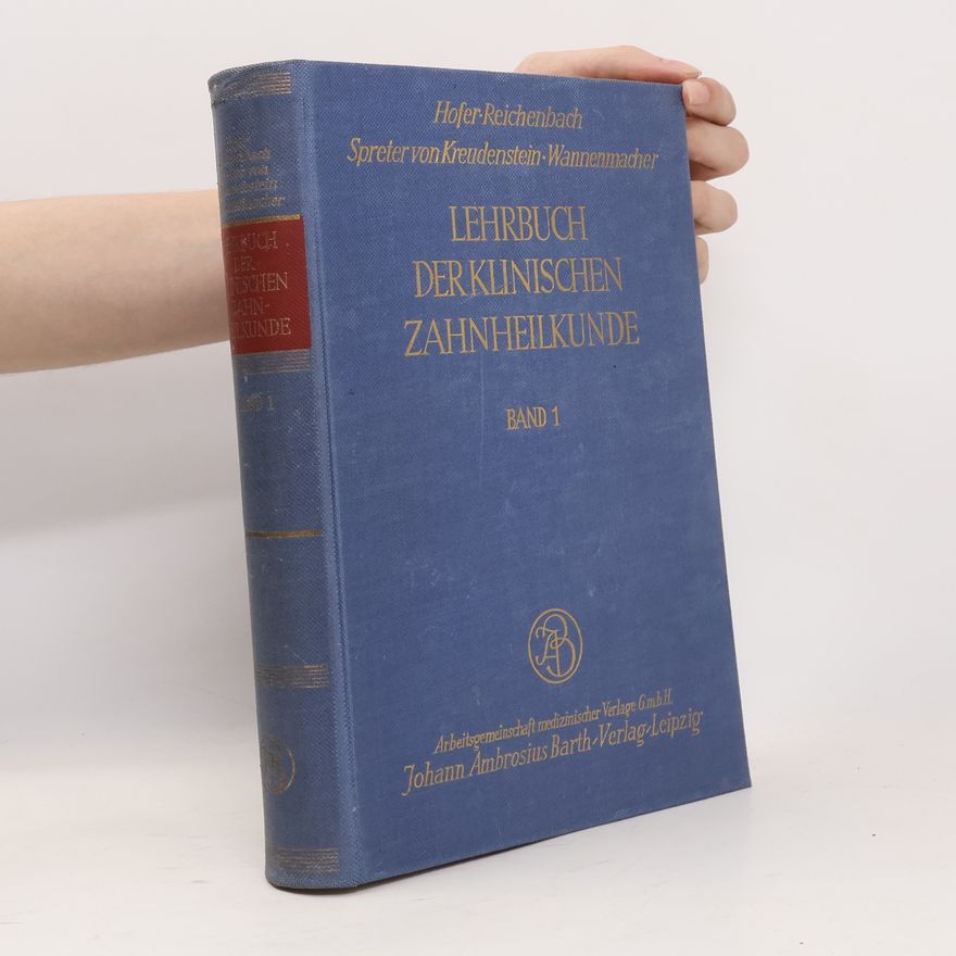 Otto Hofer Lehrbuch der klinischen Zahnheilkunde. Band 1
