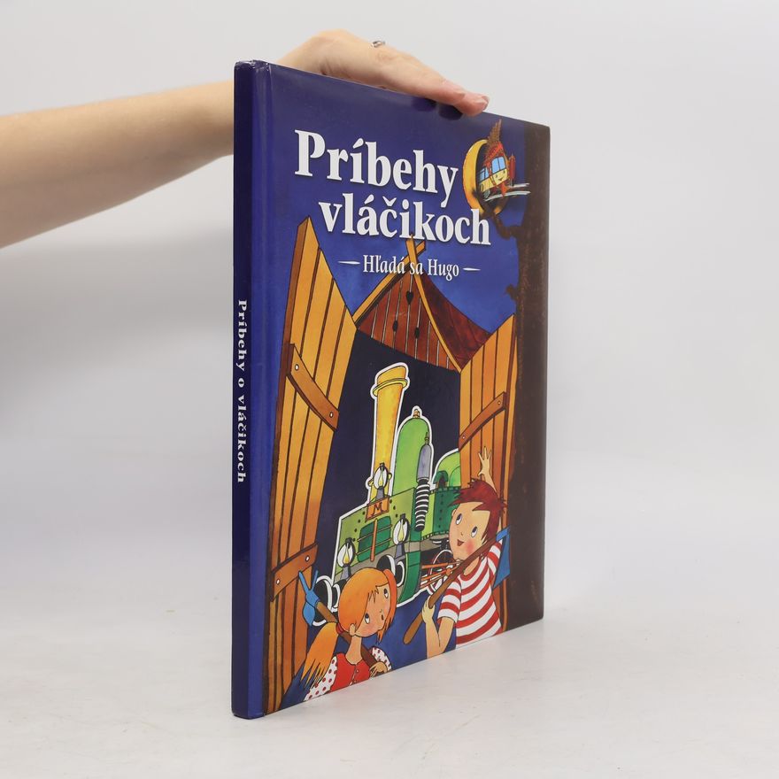 Dita Křišťanová Príbehy vláčikoch. Hľadá sa Hugo