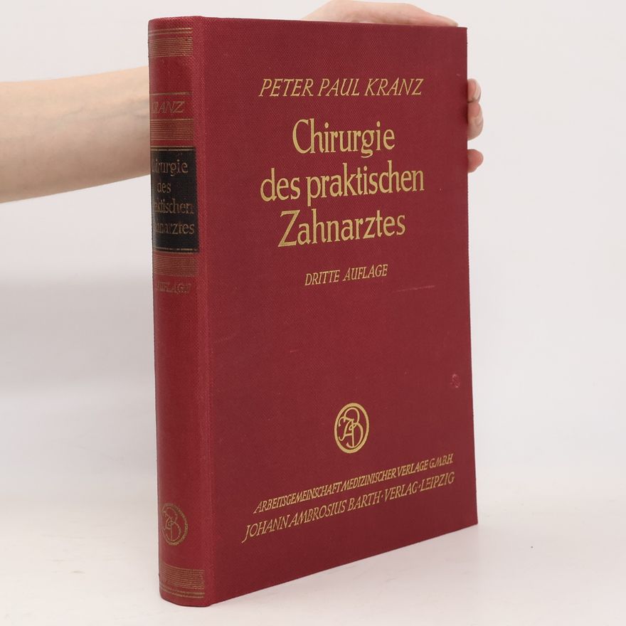 Paul Peter Kranz Chirurgie des praktischen Zahnarztes