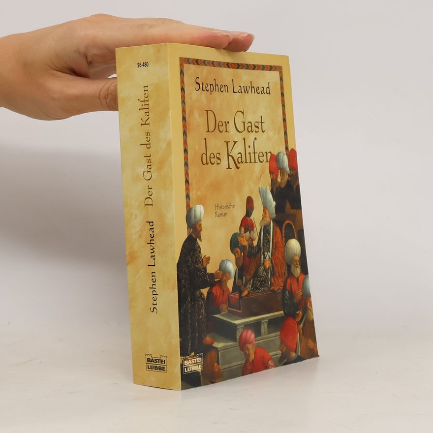 Stephen R. Lawhead Der Gast des Kalifen