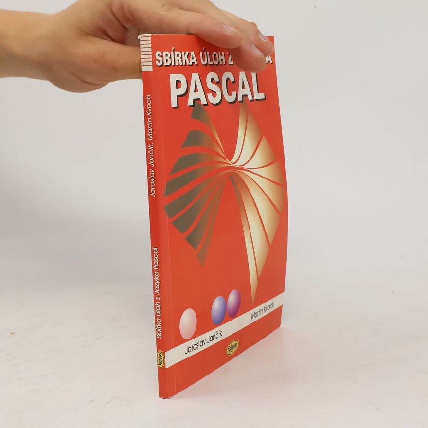 Jaroslav Jančík Sbírka úloh z jazyka Pascal