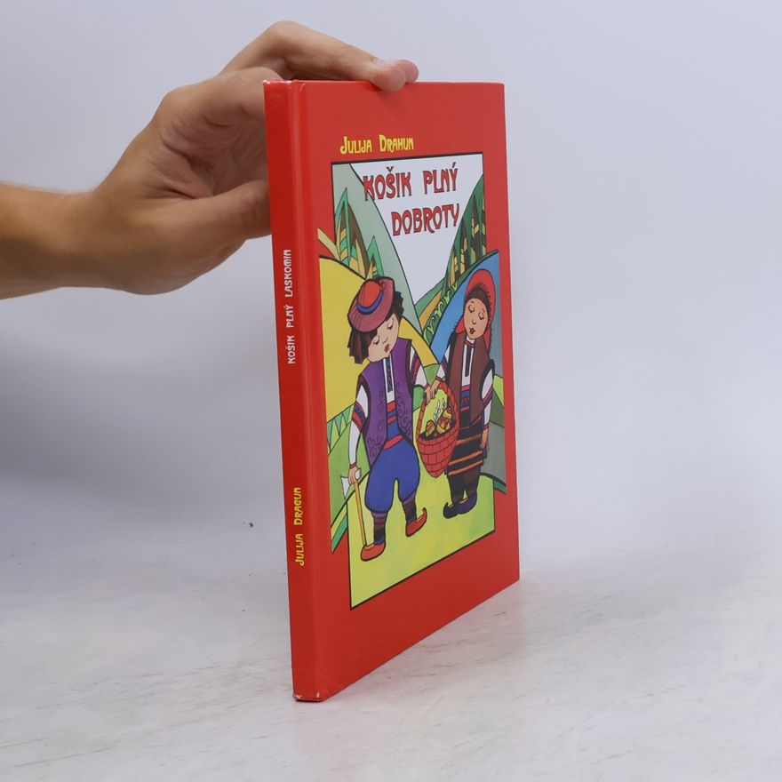 Julìja Drahun Košik plný dobroty : básničky a pohádky