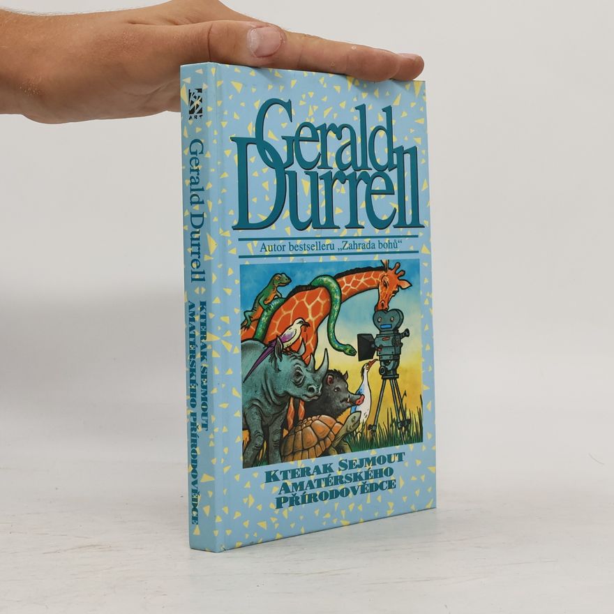 Gerald Durrell Kterak sejmout amatérského přírodovědce