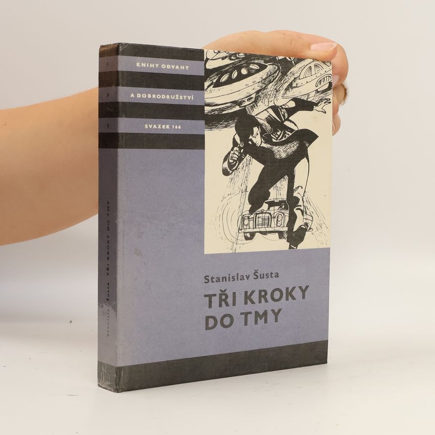 Stanislav Šusta Tři kroky do tmy