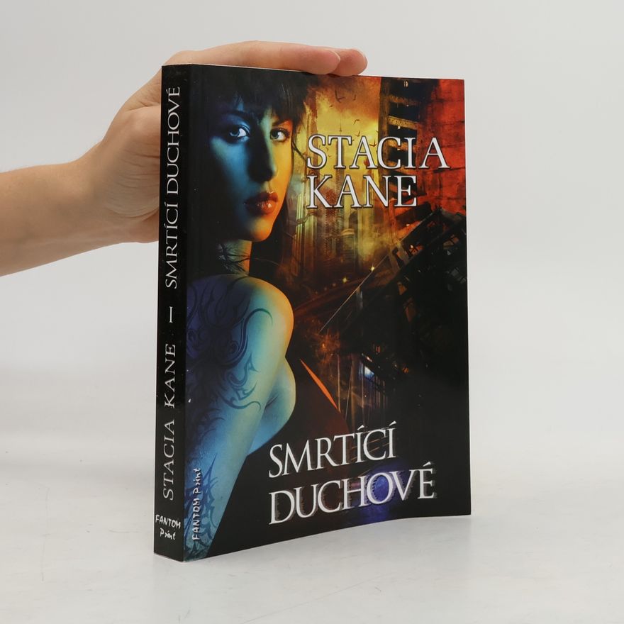 Stacia Kane Smrtící duchové