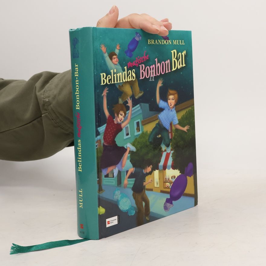 Brandon Mull Belindas magische Bonbon-Bar