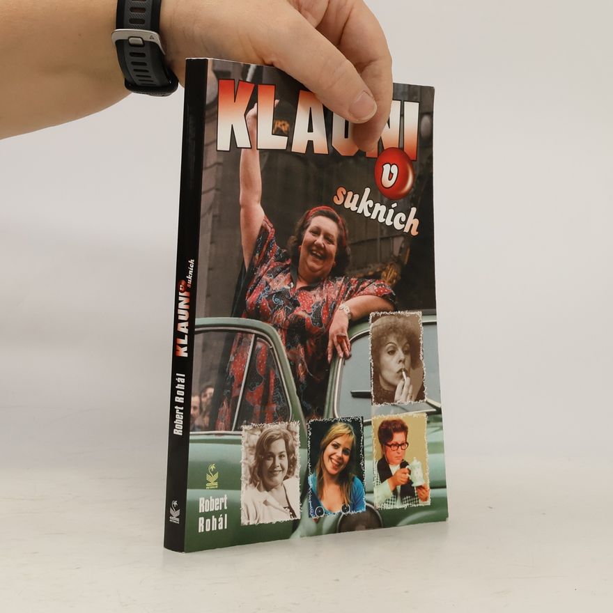 Robert Rohál Klauni v sukních