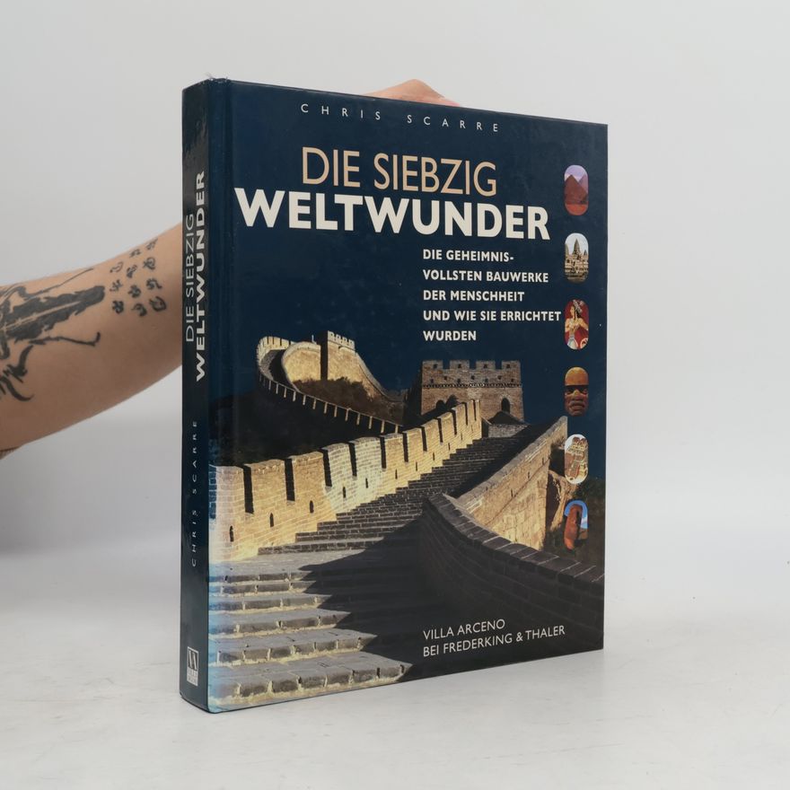 Christopher Scarre Die siebzig Weltwunder