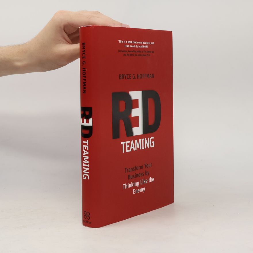 Bryce G. Hoffman Red Teaming