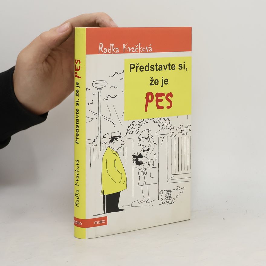 Radka Kvačková Představte si, že je pes