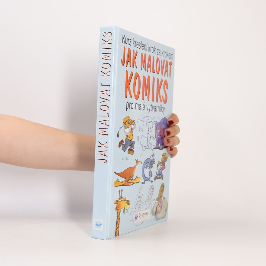 Amanda O'Neill Jak malovat komiks. Pro malé výtvarníky