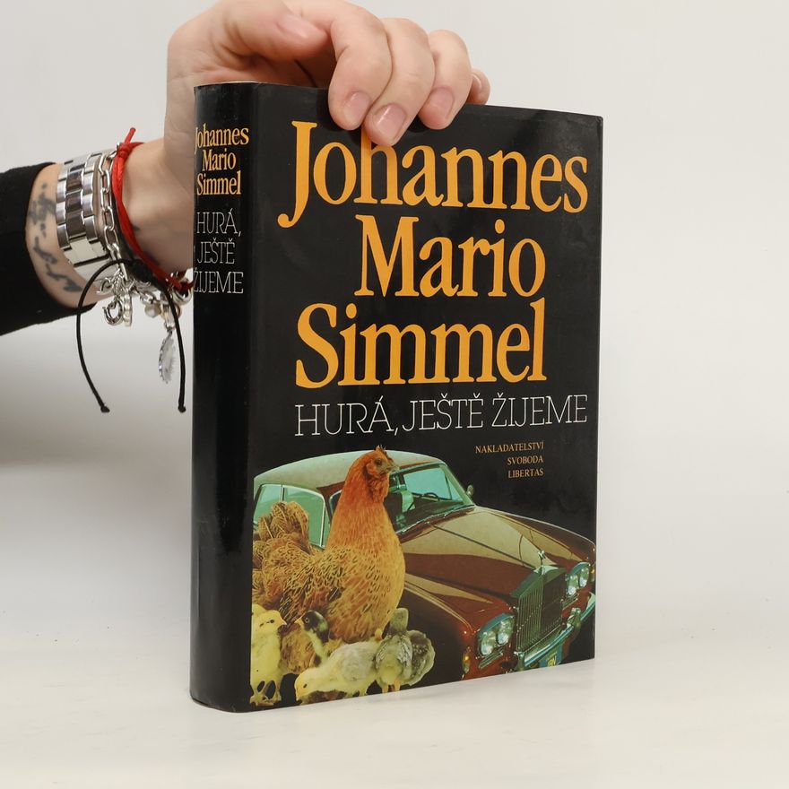 Johannes Mario Simmel Hurá, ještě žijeme