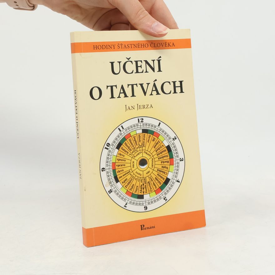 Jan Jerza Učení o tatvách: Hodiny šťastného člověka