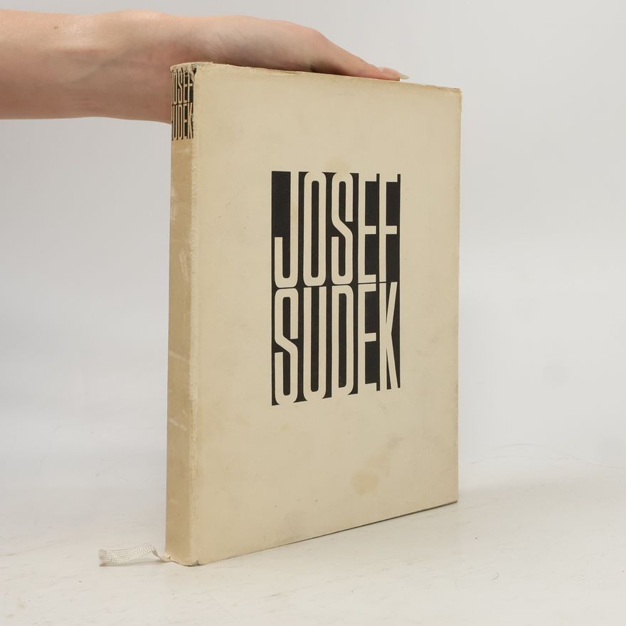 Josef Sudek Josef Sudek. Fotografie