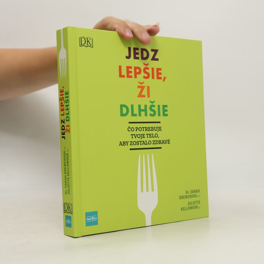 Juliette Kellow Jedz lepšie, ži dlhšie