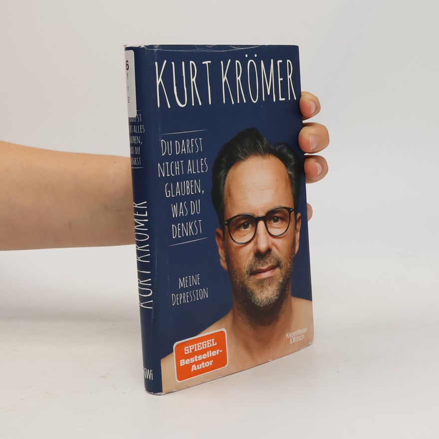 Kurt Krömer Du darfst nicht alles glauben, was du denkst