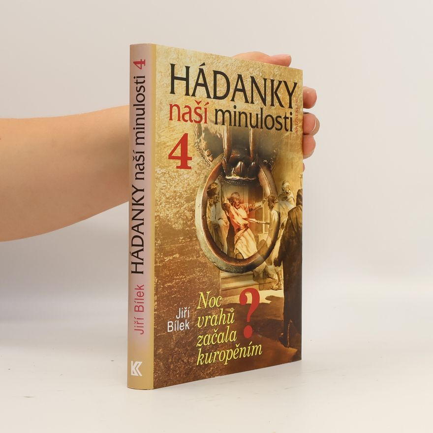 Jiří Bílek Hádanky naší minulosti 4