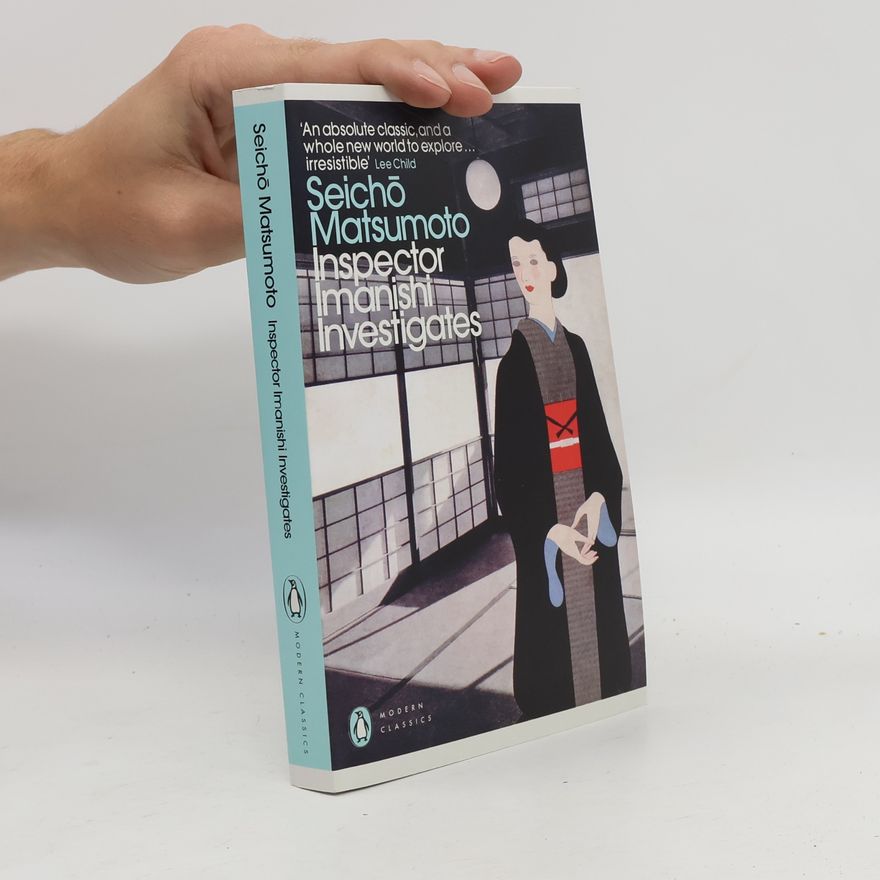 Seichō Matsumoto Modern Classics: Inspector Imanishi Investigates